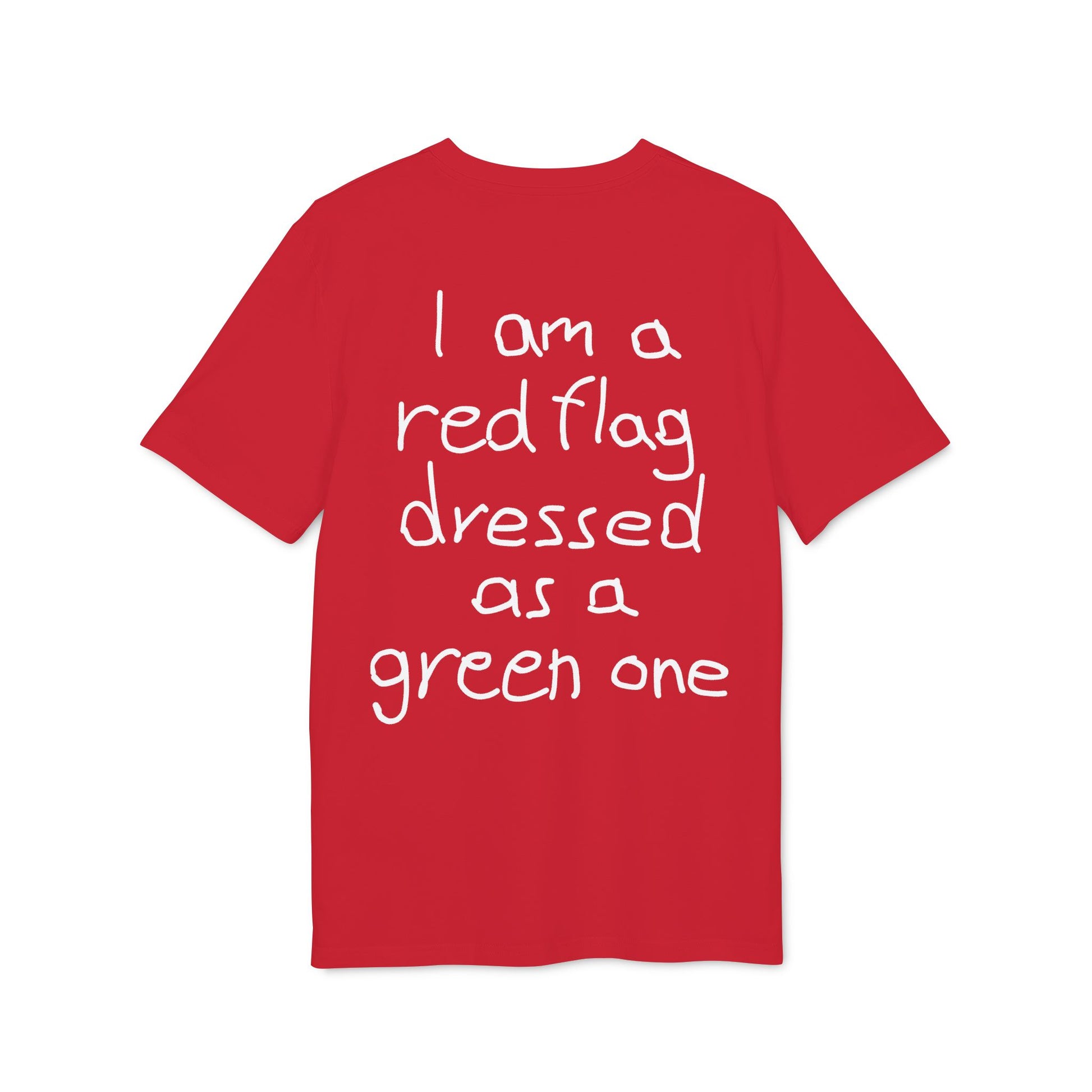 I am a red flag dressed as a green one
